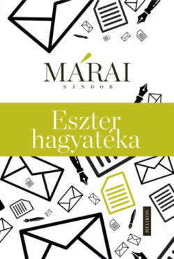 Eszter hagyatéka - Márai Sándor