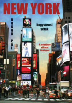 New York - Nagyvárosi séták - A zsebkönyv változat - Bokor Pál