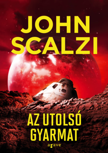Az utolsó gyarmat - John Scalzi