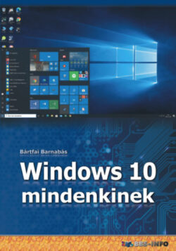 Windows 10 mindenkinek - Bártfai Barnabás