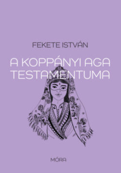 A koppányi aga testamentuma - Fekete István