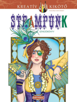 Steampunk - Színezőkönyv - Marty Noble