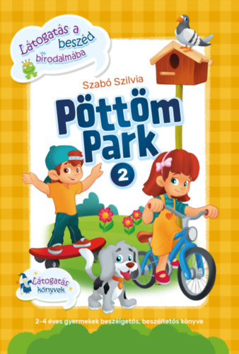 Pöttöm Park 2. - Látogatás a beszéd birodalmába - Szabó Szilvia