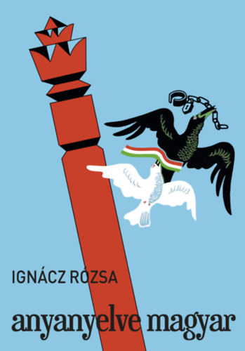 Anyanyelve magyar - Ignácz Rózsa
