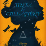 Tinta és Csillagfény - Kiran Millwood Hargrave