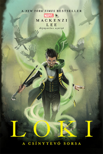 Marvel: Loki - A csínytevő sorsa - Mackenzi Lee