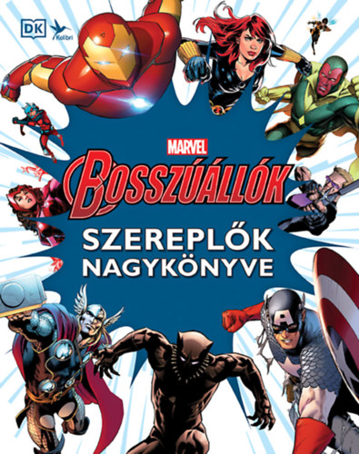 Marvel: Bosszúállók - Szereplők nagykönyve -