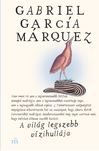 A világ legszebb vízihullája - Válogatott novellák - Gabriel García Márquez