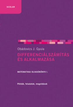 Differenciálszámítás és alkalmazása - Matematikai olvasókönyv I. - Obádovics J. Gyula