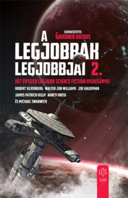 A legjobbak legjobbjai 2. - Két évtized legjobb science fiction kisregényei - Gardner Dozois