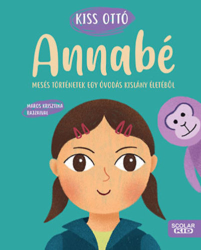 Annabé - Mesés történetek egy óvodás kislány életéből - Kiss Ottó