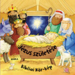 Jézus születése - Bibliai kör-kép - Bibliai kör-kép -