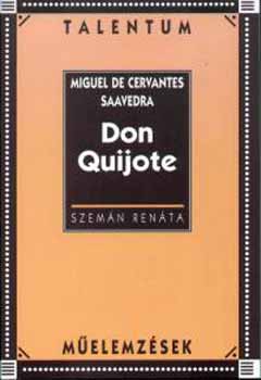 Cervantes: Don Quijote /Talentum műelemzések/ - Talentum műelemzések - Szemán Renáta