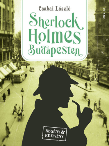 Sherlock Holmes Budapesten - Csabai László