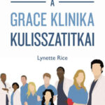 A műtő másik oldalán - A Grace klinika kulisszatitkai - Lynette Rice