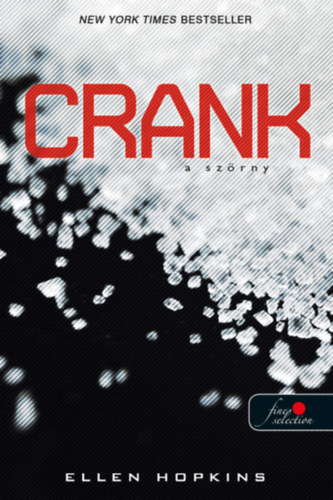 Crank - A Szörny - Ellen Hopkins