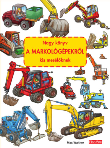 Nagy könyv a markológépekről kis mesélőknek - Walther Max