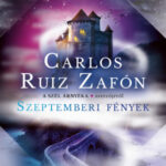 Szeptemberi fények - Carlos Ruiz Zafón
