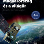 Magyarország és a világűr - Szerepünk a világ űrtevékenységében -