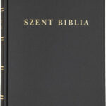Szent Biblia - Károli Gáspár fordításának revideált kiadása (1908)