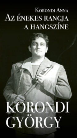 Az énekes rangja a hangszíne - Korondi György - Korondi Anna