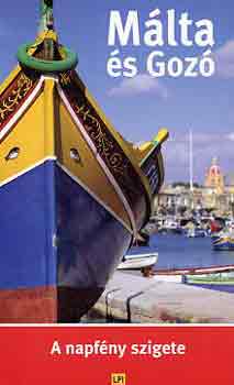 Málta és Gozó - A napfény szigete - Útikönyv utazóknak