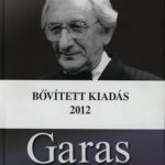 Garas - A magányos szerepjátszó - Bővített kiadás 2012 - Molnár Gál Péter; Marschall Éva; Kőháti Zsolt; Albert Györgyi