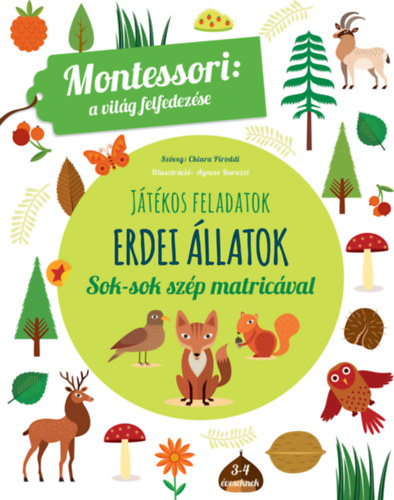 Erdei állatok - A világ felfedezése - Játékos feladatok sok-sok szép matricával - Maria Montessori