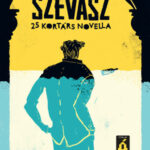 Szevasz - 25 kortárs novella -