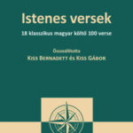 Istenes versek - 18 klasszikus magyar költő 100 verse -