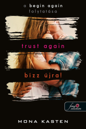 Trust Again - Bízz újra! - Újrakezdés 2. - Mona Kasten