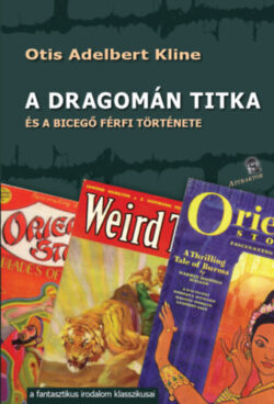 A Dragomán titka - és a bicegő férfi története - Otis Adalbert Kline
