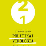 Politikai virológia - Kormányozni a vírust - G. Fodor Gábor