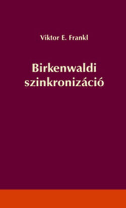Birkenwaldi szinkronizáció - Metafizikai konferencia - Viktor E. Frankl
