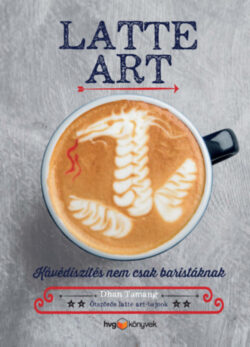 Latte art - Kávédíszítés nem csak baristáknak - Dhan Tamang