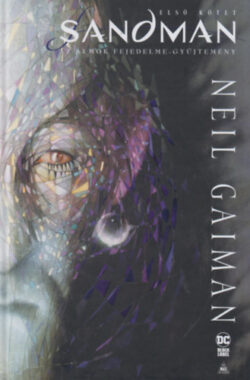 Sandman - Az álmok fejedelme-gyűjtemény - Első kötet - Neil Gaiman