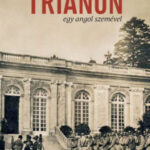 Trianon egy angol szemével - Bryan Cartledge