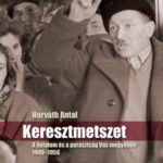 Keresztmetszet - Horváth Antal