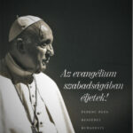 Az evangélium szabadságában éljetek! - Ferenc pápa beszédei budapesti és szlovákiai látogatásán -