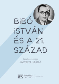 Bibó István és a 21. század - Majtényi László