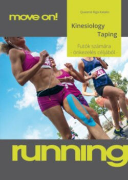 Kinesiology taping futók számára - Önkezelés céljából - Quastné Rigó Katalin