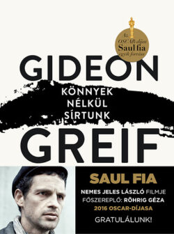Könnyek nélkül sírtunk - Gideon Greif