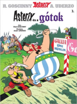 Asterix 3. - Asterix és a gótok - René Goscinny