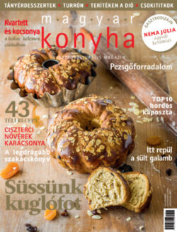 Magyar Konyha - 2019. december (43. évfolyam 12. szám) - Gasztrokulturális magazin - Gasztrokalauz melléklettel -