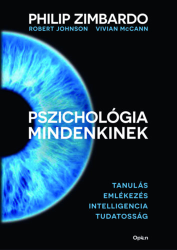 Pszichológia mindenkinek 2. - Tanulás - Emlékezés - Intelligencia - Tudatosság - Philip Zimbardo