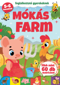 Mókás farm - Foglalkoztató gyerekeknek - 5-6 éveseknek - Erneszt Anna (Szerk.)