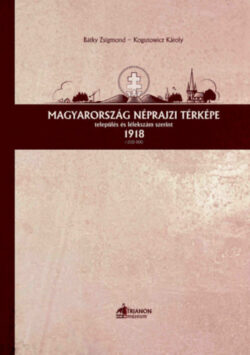 Magyarország néprajzi térképe település és lélekszám szerint 1918 - dr. Bátky Zsigmond