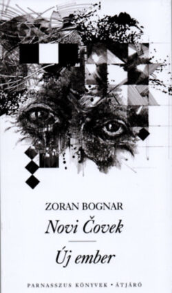 Novi Covek - Új ember - Zoran Bognar
