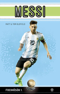 Messi - Focihősök 1. (bővített kiadás) - Oldfield