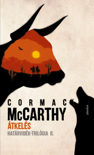 Átkelés - Határvidék-trilógia II. - Cormac McCarthy